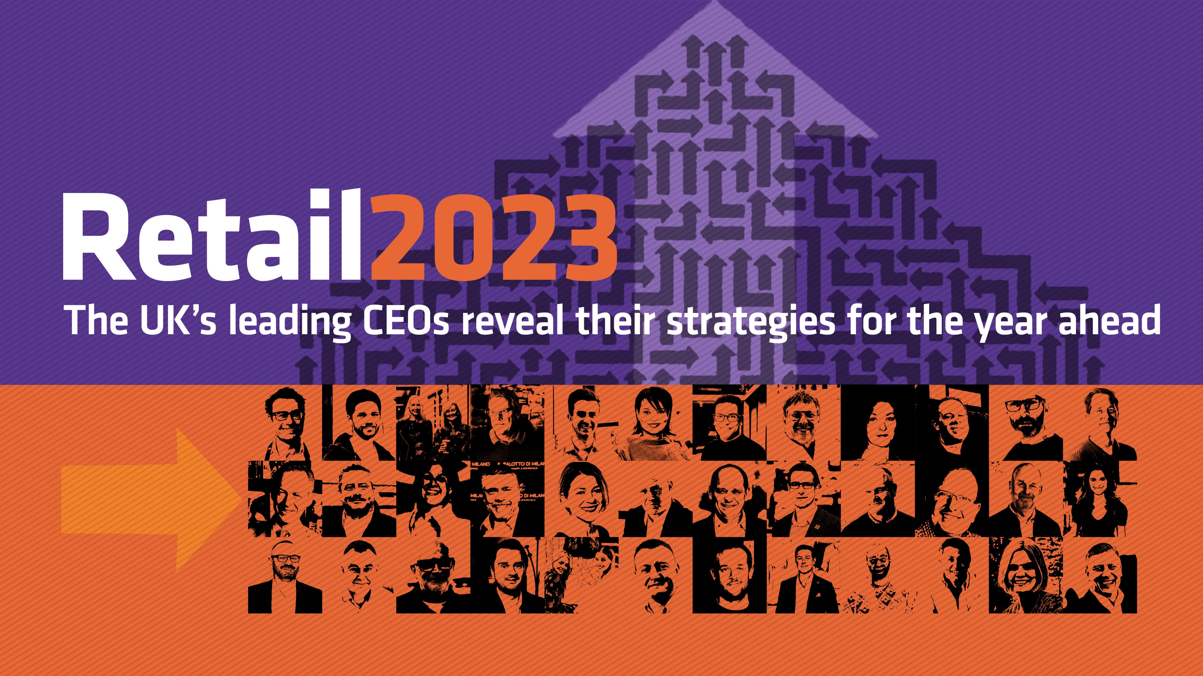 Collage image of retailers with text saying: Retail 2023: The UK's leading CEOs reveal their strategy for the year ahead