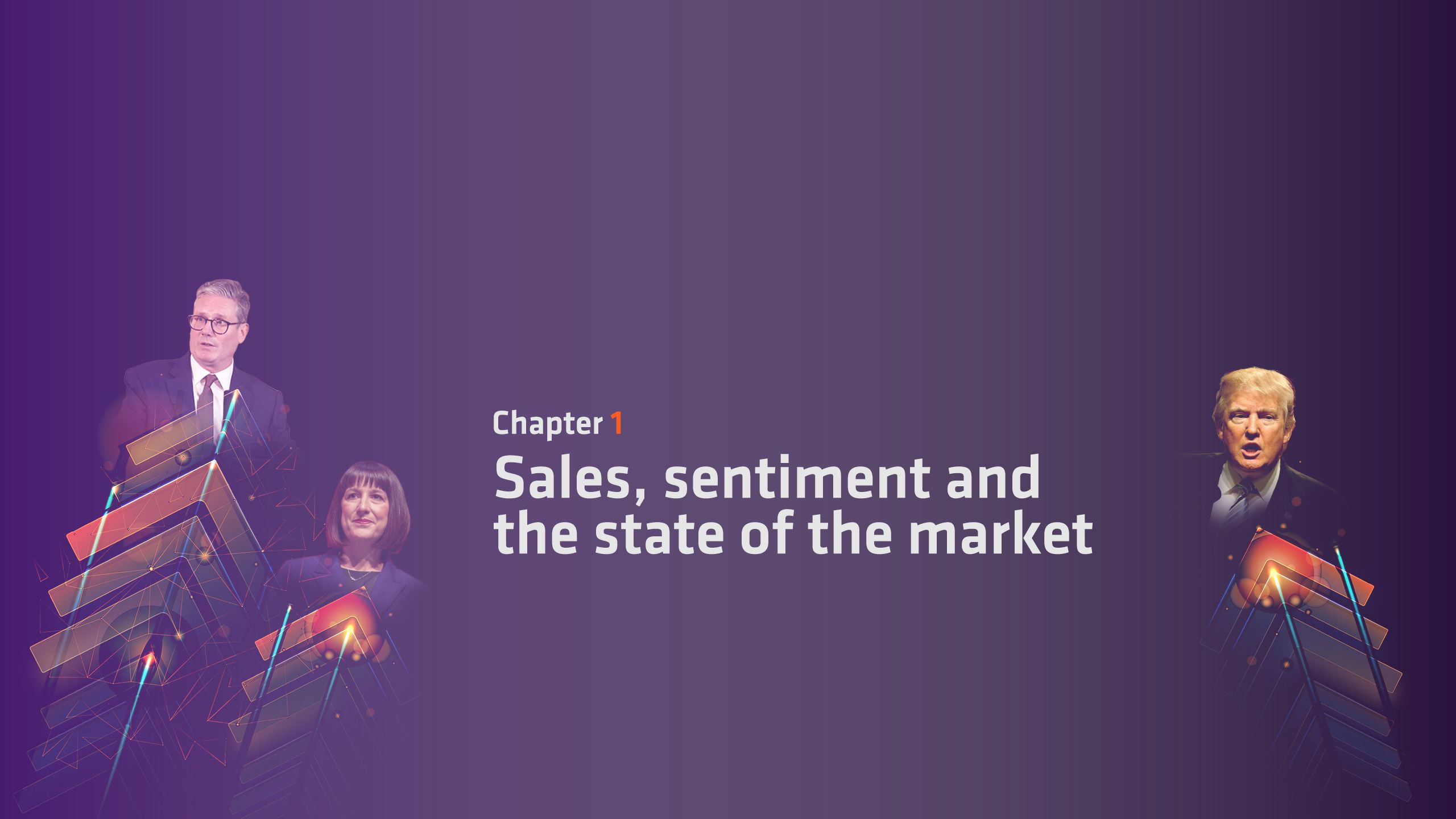Graphic showing arrows, Keir Starmer, Rachel Reeves and Donald Trump. Text reads: Chapter 1: Sales, sentiment and the state of the market